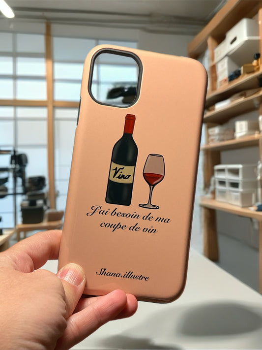 COQUE CELLULAIRE «J’AI BESOIN DE MA COUPE DE VIN»